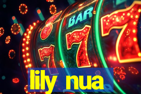 lily nua